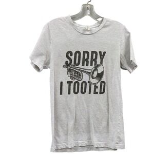 Sorry I Tooted Trumpet Shirt Mens S Gray Funny Band Music Graphic Tee Novelty